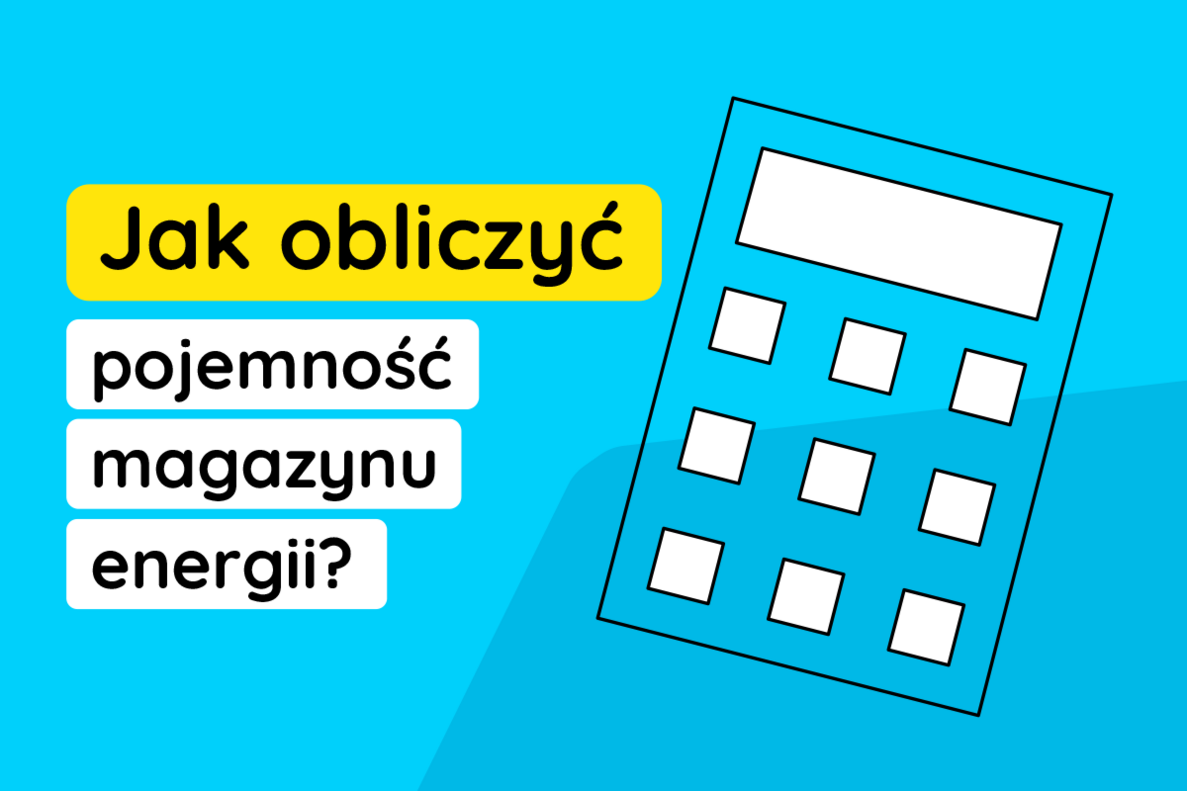 Jak obliczyć pojemność magazynu energii?