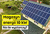 Magazyn energii 10 kW - na ile wystarczy?