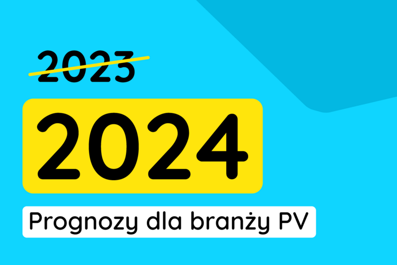 Co czeka polską branżę fotowoltaiczną w 2024 roku