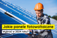Jakie panele PV wybrać w 2024 roku?